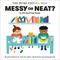 Messy or Neat?: A Lift-The-Flap Book