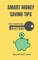 Smart Money Saving Tips for Financial Success