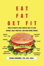 Eat Fat, Get Fit