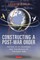 Constructing a Post-war Order