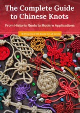 The Complete Guide to Chinese Knots