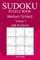 300 Medium to Hard Sudoku Puzzle Book