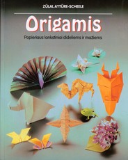 Origamis. Popieriaus lankstiniai dideliems ir mažiems