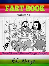 Fart Book: Blaster! Boomer! Slammer! Popper! Banger!