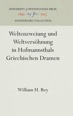 Weltenzweiung Und WeltversÃ¶hnung in Hofmannsthals Griechischen Dramen