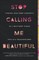 Stop Calling Me Beautiful