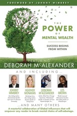 The POWER of MENTAL WEALTH Featuring Deborah McAlexander