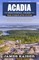 Acadia National Park: The Complete Guide