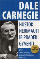 Nustok nerimauti ir pradėk gyventi: įveik savo nerimą laiko patikrintais būdais