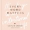 Every Word Matters