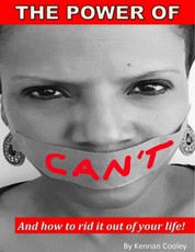 The Power of Can't: And How to Rid It Out of Your Life
