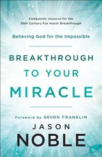 Breakthrough to Your Miracle