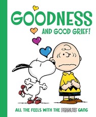Goodness and Good Grief!