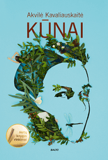 KŪNAI. Ironiška, neregėtų fantazijų pilna žinomos autorės knyga kviečia į kelionę po žmogaus kūną ir jausmus. METŲ KNYGA SUAUGUSIEMS 2020!