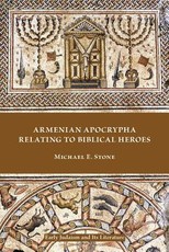 Armenian Apocrypha Relating to Biblical Heroes