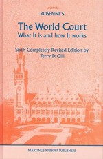 Rosenne's the World Court, What It Is and How It Works