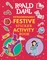 Roald Dahl: Extraordinarily Festive Sticker Activity Book