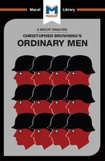 An Analysis of Christopher R. Browning's Ordinary Men