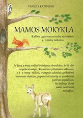 Mamos mokykla. Kalbos ugdymo pratybų sąsiuvinis 5-7 metų vaikams