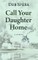 Call Your Daughter Home