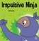 Impulsive Ninja