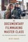 The Documentary Filmmaking Master Class (Second Edition)