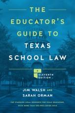 The Educator's Guide to Texas School Law