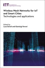 Wireless Mesh Networks for Iot and Smart Cities