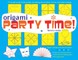 Origami Party Time! Ebook