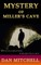Mystery of Miller's Cave