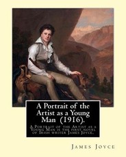 A Portrait of the Artist as a Young Man (1916). By