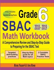 Grade 6 SBAC Mathematics Workbook 2018 - 2019
