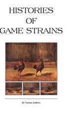 Histories of Game Strains (History of Cockfighting Series)