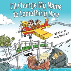 I'll Change My Name to Something New