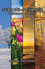Seasons of Change "Reclaiming My Identity"