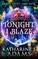 Tonight, I Blaze
