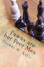 Pawns are but Poor Men
