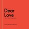 Dear Love