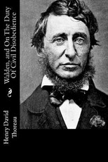 Walden, and On The Duty Of Civil Disobedience