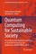 Quantum Computing for Sustainable Society