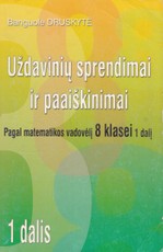 Uždavinių sprendimai ir paaiškinimai. Pagal matematikos vadovėlį 8 klasei 1 dalį
