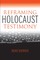 Reframing Holocaust Testimony