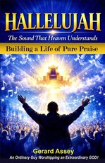 HALLELUJAH The Sound That Heaven Understands (Building a Life of Pure Praise)