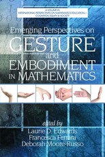 Emerging Perspectives on Gesture and Embodiment in Mathematics (Hc)