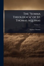 The "Summa Theologica" of St. Thomas Aquinas