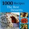 1000 Recipes. The Best Desserts