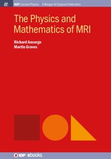 The Physics and Mathematics of MRI