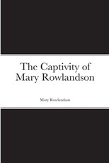The Captivity of Mary Rowlandson