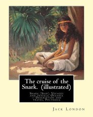 The cruise of the Snark. By