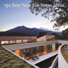 Mola, F: 150 Best New Eco Home Ideas